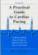 Practical Guide To Cardiac Pacing