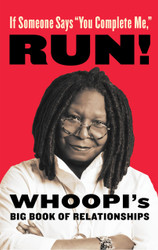 If Someone Says "You Complete Me " RUN! Whoopi's Big Book