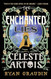 The Enchanted Lies of Celeste Artois