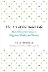 The Art of the Good Life