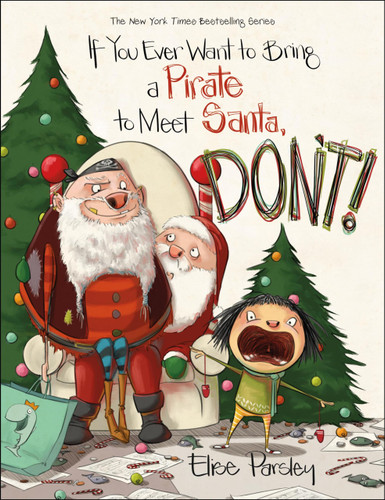 If You Ever Want to Bring a Pirate to Meet Santa Don't!