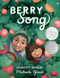 Berry Song (Caldecott Honor Book)