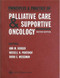 Principles And Practice Of Palliative Care And Supportive Oncology