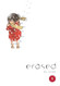 Erased Vol. 1 (Volume 1) (Erased 1)