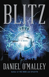 Blitz: A Novel (The Rook Files 3)