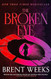 The Broken Eye (Lightbringer 3)