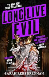 Long Live Evil (Time of Iron 1)