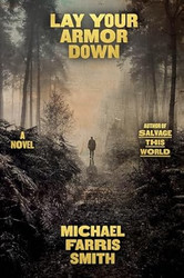 Lay Your Armor Down: A Novel
