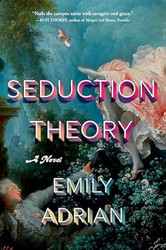 Seduction Theory: A Novel