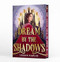 Dream by the Shadows