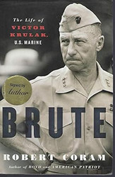 Brute: The Life of Victor Krulak U.S. Marine