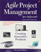 Agile Project Management: Creating Innovative Products