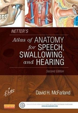 Netter's Atlas of Anatomy for Speech Swallowing and Hearing