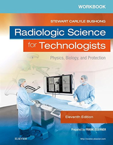 Workbook for Radiologic Science for Technologists