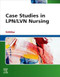 Case Studies in LPN/LVN Nursing Case Studies in LPN/LVN Nursing