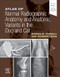 Atlas of Normal Radiographic Anatomy and Anatomic Variants Atlas of Normal Radiographic Anatomy and Anatomic Variants