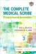 The Complete Medical Scribe