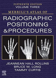 Merrill's Atlas of Radiographic Positioning and Procedures -