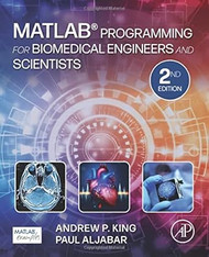 MATLAB Programming for Biomedical Engineers and Scientists