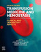 Transfusion Medicine and Hemostasis