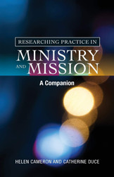 Researching Practice in Mission and Ministry