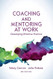 Coaching and Mentoring at Work 3rd Edition