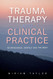Trauma Therapy And Clinical Practice