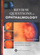 Review Questions In Ophthalmology
