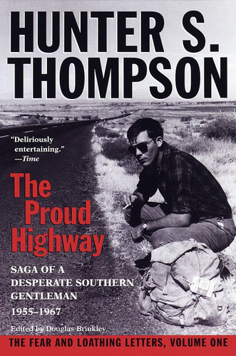The Proud Highway: Saga of a Desperate Southern Gentleman