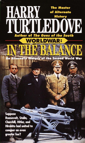 In the Balance: An Alternate History of the Second World War