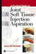 Practical Guide To Joint And Soft Tissue Injection And Aspiration
