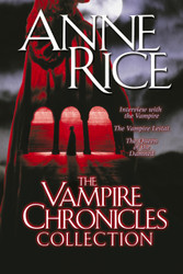 The Vampire Chronicles Collection Volume 1