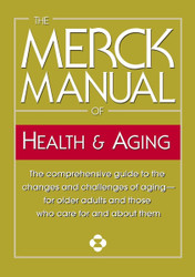 The Merck Manual of Health & Aging