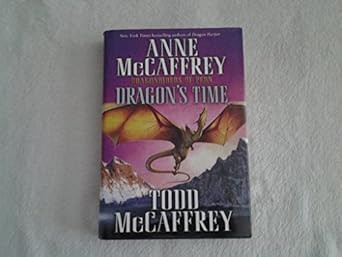 Dragon's Time: Dragonriders of Pern