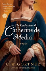 The Confessions of Catherine de Medici