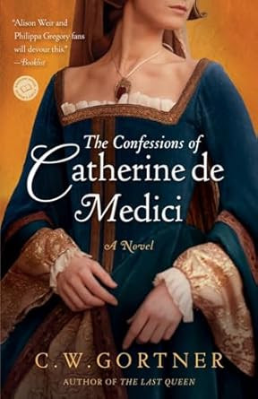 The Confessions of Catherine de Medici