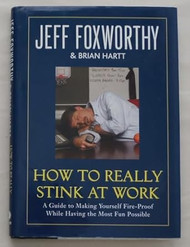 How to Really Stink at Work