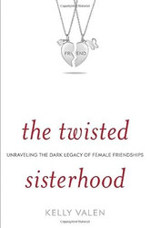 The Twisted Sisterhood
