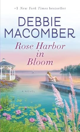Rose Harbor in Bloom: A Novel
