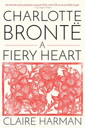 Charlotte Bront+½: A Fiery Heart