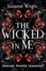 The Wicked In Me