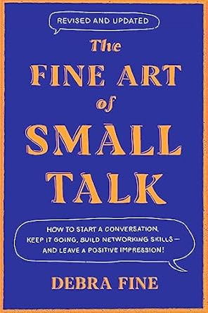 The Fine Art Of Small Talk