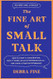 The Fine Art Of Small Talk