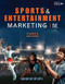 Sports and Entertainment Marketing Student Edition