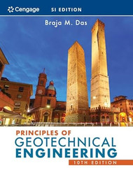 Principles of Geotechnical Engineering SI Edition