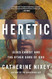 Heretic: An Intriguing Exploration of Early Christianity Diverse