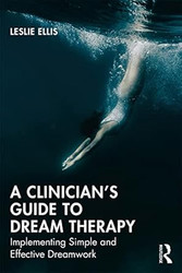 A Clinicians Guide to Dream Therapy