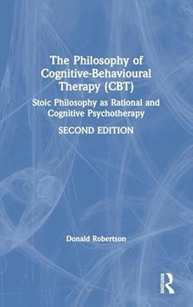The Philosophy of Cognitive-Behavioural Therapy