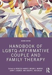Handbook of LGBTQ-Affirmative Couple and Family Therapy