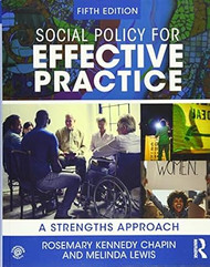 Social Policy for Effective Practice: A Strengths Approach
